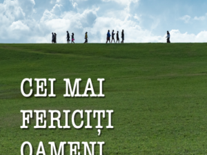 Cei mai fericiți oameni de pe pământ